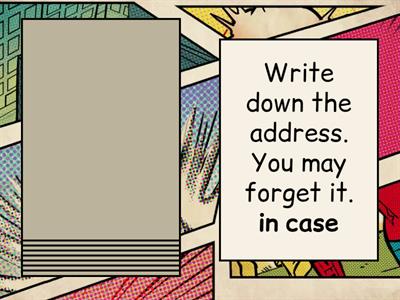 unless/ as long as/ until