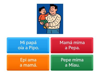 Leemos las oraciones con las silabas ma,me, mi, mo, mu y pa, pe, pi, po, pu