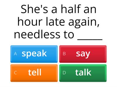 Collocations: Speak, Say, Tell, Talk