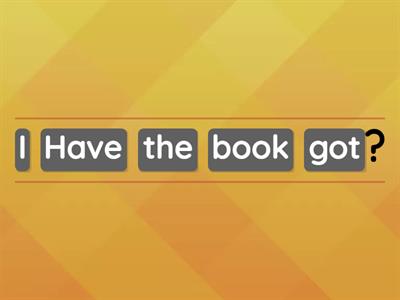 To have got - Interrogativa