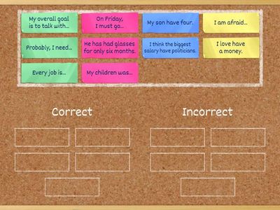 Error correction:  Separate the correct phrases or sentences from the wrong ones. Correct the wrong ones.