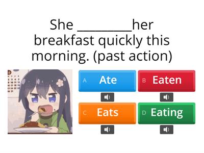 Past simple: affirmative, negative and interrogative form.