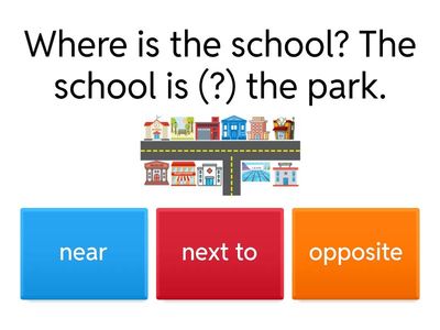 Prepositions (near, next to and opposite)