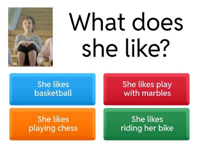 What does She/He  likes? 