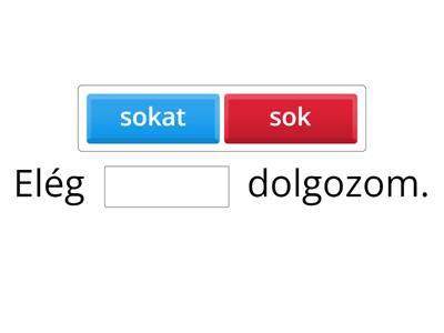 'Sok' vagy 'sokat'?