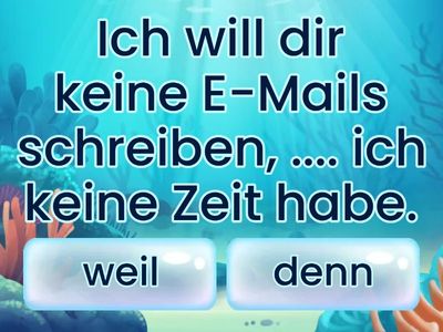 Sätze bilden - weil / denn