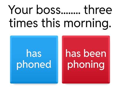 Present perfect simple and Present perfect continuous