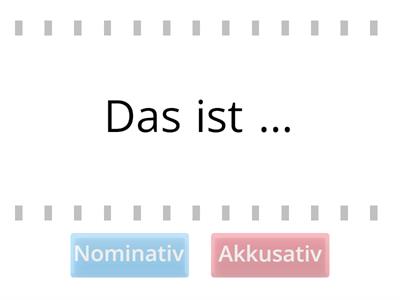  Nominativ oder Akkusativ?