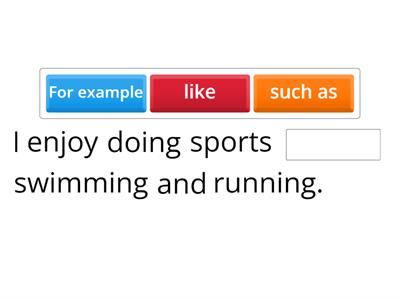 Unit 5 Writing Skill 1 ( like, such as & for example )