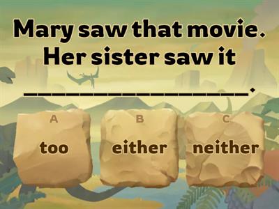 Focus 2 Unit 1.8 too either neither