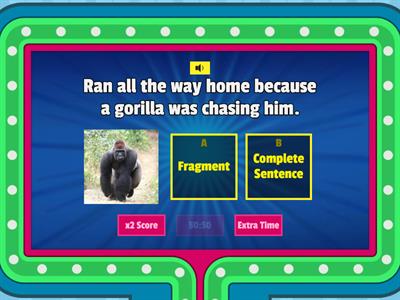 Complete Sentence or Fragment?