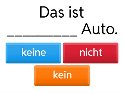 A1 Negation "kein" oder "nicht"