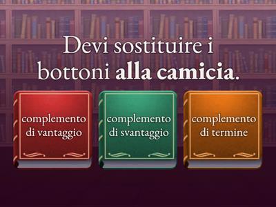 Complemento di vantaggio, di svantaggio e di termine