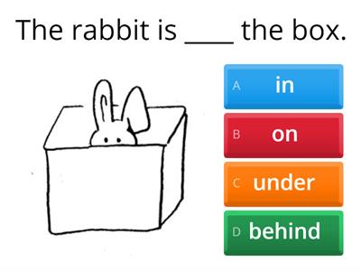 In, On, Under, Behind, in front of,  next to, between