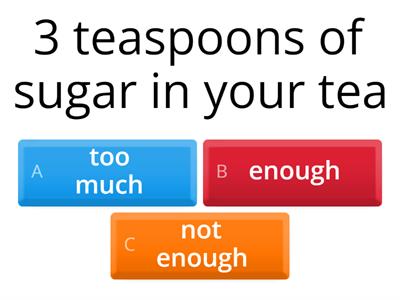 too much enough not enough