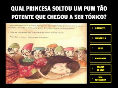 QUIZ - "ATÉ AS PRINCESAS SOLTAM PUM"