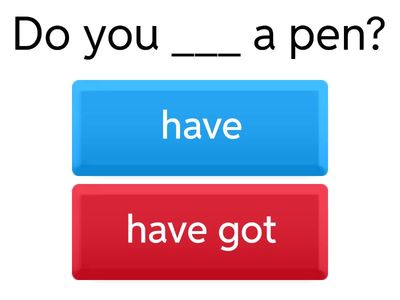 ESL Quiz: Have vs. Have Got