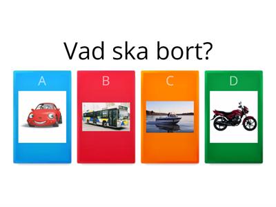 Vad ska bort?