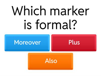 Informal and Formal Linking Discourse Markers