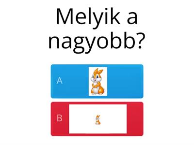 Melyik a nagyobb? Mindig a nagyobb elemre, kattints! 