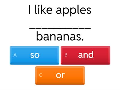  Conjunction Quiz - but, and, or, as, because, so