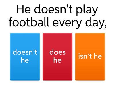 Positive Question Tags (present simple)