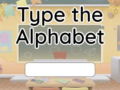 Type the Alphabet