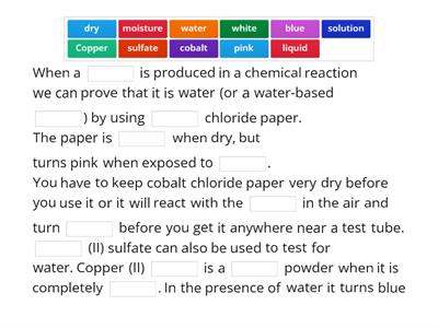 SI 10.17 Describe a chemical test for water using copper(II) sulfate and cobalt(II) chloride.