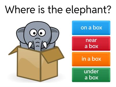 Preposition: in, on, under, near