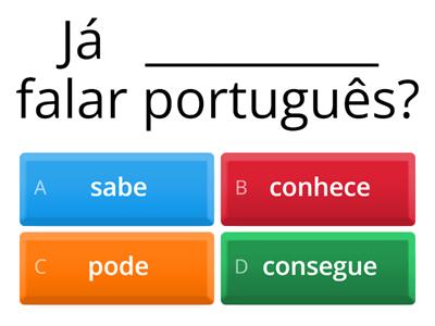 Verbos conseguir, podes, saber e conhecer