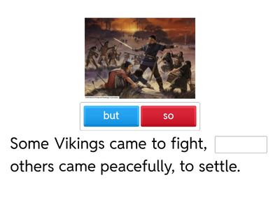 Vikings -add in a connective that makes sense