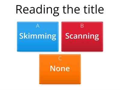 Quiz: Skimming & Scanning