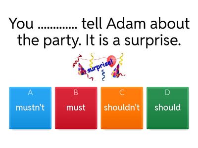 MODALS: Have to / Must / Should