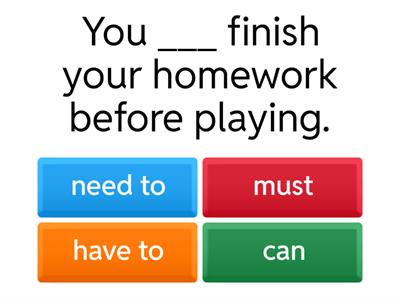 Modal Verbs: Need to, Must, Have to