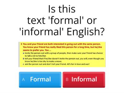 Formal or informal