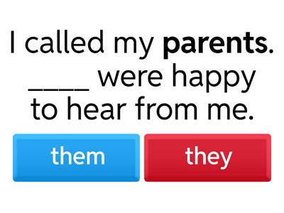 Subject v. Object Pronoun, fill in the blank #1
