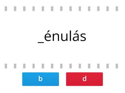 b vagy d illik a szavakba?