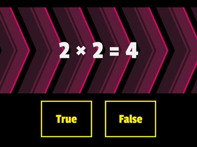 2 times table True or False