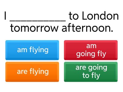 Future forms: will / going to / Present Continuous