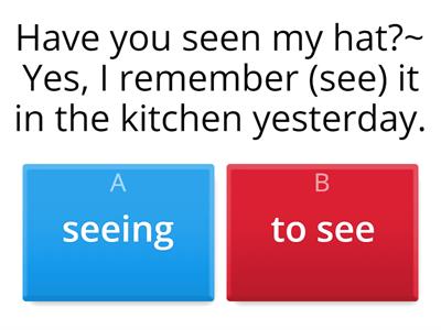 Infinitive or -ing form?