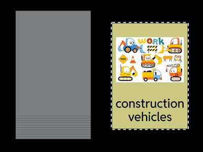 construction vehicles