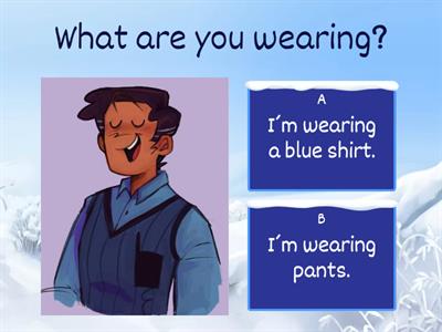 What are you wearing