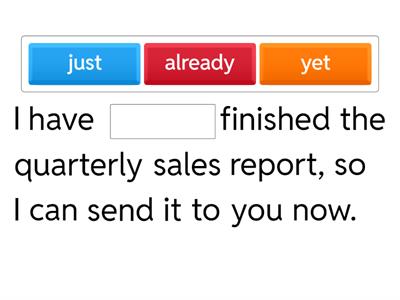 Just, Yet, Already (business english)
