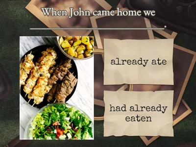 Past Simple/Past Perfect