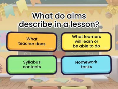 Understanding Lesson Aims (Pre-reading quiz TKT Unit 19 by CoH)