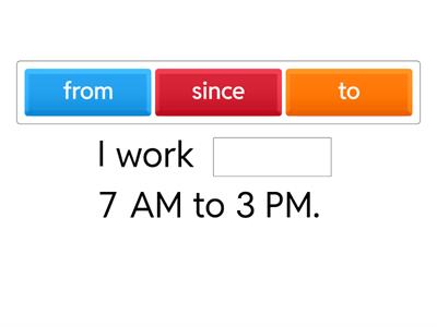 From to, Until, Since