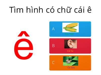 TRÒ CHƠI TÌM HÌNH CÓ CHỮ CÁI Ê