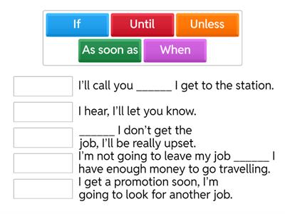 Phrases if, unless, until, when, as soon as