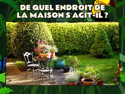 DE QUEL ENDROIT DE LA MAISON S’AGIT-IL ?