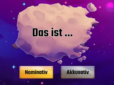 Was folgt: Nominativ oder Akkusativ?